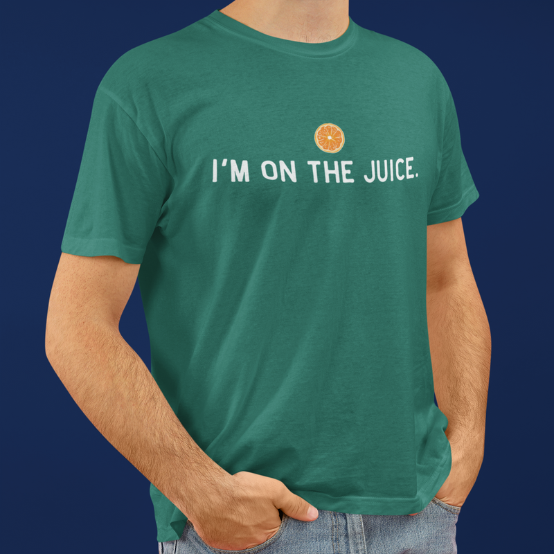 I'm on the Juice - Unisex T-Shirt